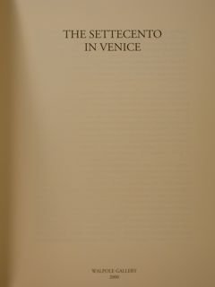 WALPOLE GALLERY. THE SETTECENTO IN VENICE. 28 june - 28 …