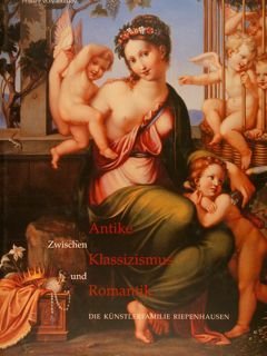 ANTIKE ZWISCHEN KLASSIZISMUS UND ROMANTIK. DIE KÜNSTLERFAMILIE RIEPENHAUSEN.