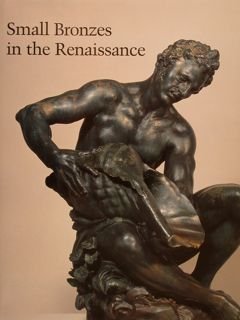 SMALL BRONZES IN THE RENAISSANCE.