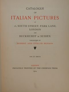 CATALOGUE OF ITALIAN PICTURES. COLLECTED BY ROBERT AND EVELYN BENSON.