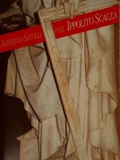 ALBERTO SATOLLI PER IPPOLITO SCALZA.