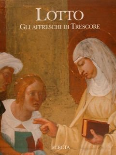 LOTTO, GLI AFFRESCHI DI TRESCORE.