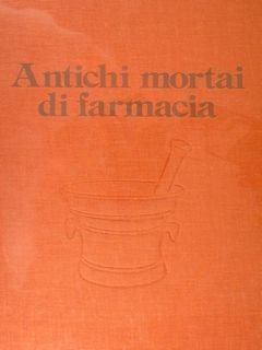 ANTICHI MORTAI DI FARMACIA.