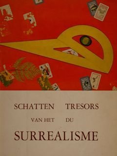 SCHATTEN VAN HET SURREALISME. TRESORS DU SURREALISME.