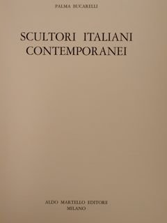 SCULTORI ITALIANI CONTEMPORANEI.
