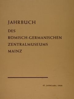 JAHRBUCH DES RÖMISCH-GERMANISCHEN ZENTRALMUSEUMS MAINZ.15.