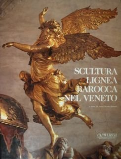 SCULTURA LIGNEA BAROCCA NEL VENETO.