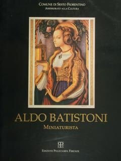 ALDO BATISTONI MINIATURISTA.