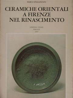 CERAMICHE ORIENTALI A FIRENZE NEL RINASCIMENTO.
