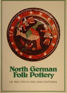 NORTH GERMAN FOLK POTTERY OF THE 17th TO THE 20th …