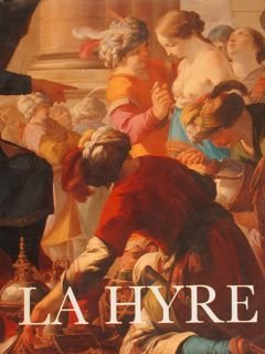 LAURENT DE LA HYRE 1606-1656. L’homme et l’oeuvre. Grenoble, 14 …