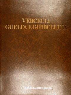 VERCELLI GUELFA E GHIBELLINA.