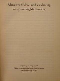 SCHWEIZER MALEREI UND ZEICHNUNG IM 15. UND 16. JAHRHUNDERT.
