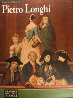 L'OPERA COMPLETA DI PIETRO LONGHI.