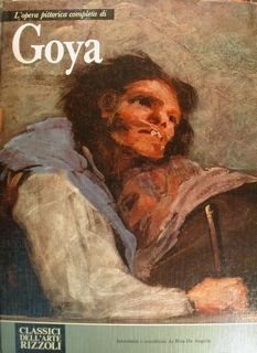 L'OPERA COMPLETA DI GOYA.