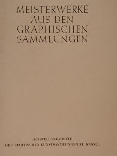 MEISTERWERKE AUS DEN GRAPHISCHEN SAMMLUNGEN. Ausstellungshefte der Städtischen Kunstsammlungen zu …