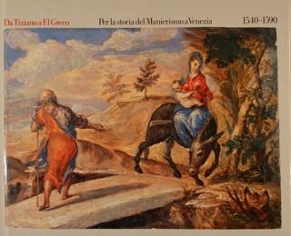 DA TIZIANO A EL GRECO. Per la storia del Manierismo …
