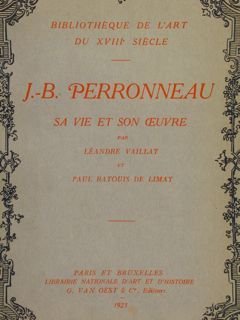 Bibliothèque de l’Art du XVIIIe Siècle. J.B. PERRONNEAU (1715-1783), sa …