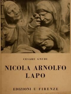 NICOLA ARNOLFO LAPO. L’Arca di San Domenico in Bologna.
