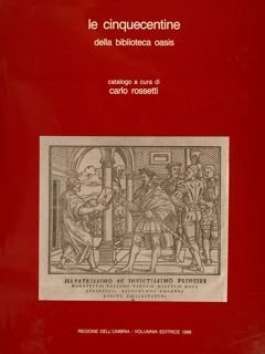 LE CINQUECENTINE DELLA BIBLIOTECA OASIS.