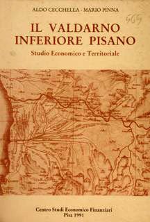 IL VALDARNO INFERIORE PISANO. STUDIO ECONOMICO E TERRITORIALE.