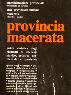 PROVINCIA DI MACERATA. Guida sintetica degli elementi di interesse storico, …