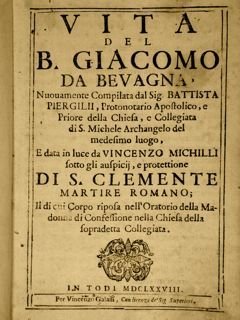 VITA DEL BEATO GIACOMO DA BEVAGNA. In Todi 1678.