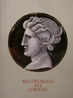 MALEREMAILS AUS LIMOGES Der Bestand des Berliner Kunstgewerbemuseums.