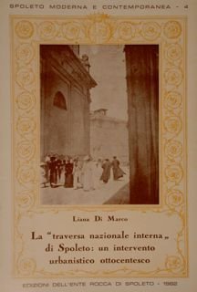 Spoleto moderna e contemporanea 4. LA “TRAVERSA NAZIONALE INTERNA” DI …