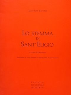 LO STEMMA DI SANT'ELIGIO. Carme leggendario. Illustrazioni di Luca Signorelli …