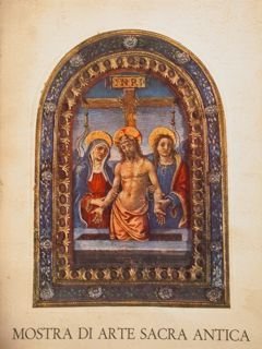 MOSTRA DI ARTE SACRA ANTICA DALLE DIOCESI DI FIRENZE, FIESOLE …