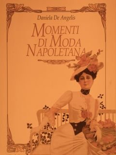 MOMENTI DI MODA NAPOLETANA.