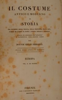 IL COSTUME ANTICO E MODERNO O STORIA del Governo, della …