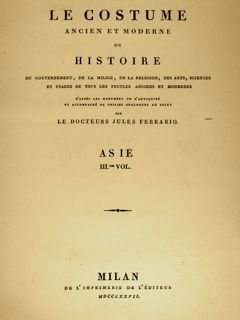 LE COSTUME ANCIEN ET MODERNE OU L’HISTOIRE du Gouvernement, de …