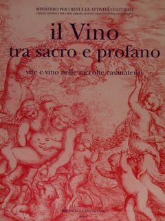 IL VINO TRA SACRO E PROFANO. Vite e vino nelle …