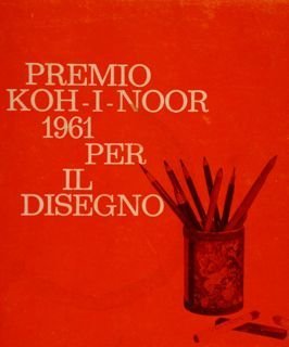 PREMIO KOH-I-NOOR 1961 PER IL DISEGNO.