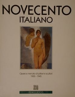 I Cataloghi d'Arte della Fenice. NOVECENTO ITALIANO. 1. Opere e …