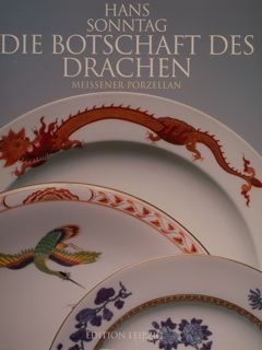 DIE BOTSCHAFT DES DRACHEN. Meissener Porzellan.
