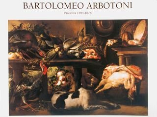 BARTOLOMEO ARBOTONI Piacenza 1594 - 1676.