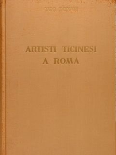 ARTISTI TICINESI A ROMA.