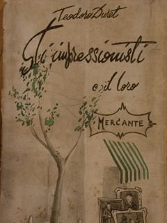 GLI IMPRESSIONISTI E IL LORO MERCANTE.