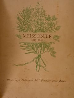 GIAN LUIGI ERNESTO MEISSONIER RICORDI E COLLOQUI preceduti da uno …