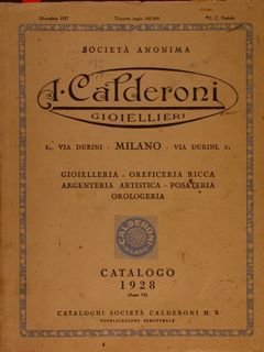 SOCIETÀ ANONIMA A. CALDERONI GIOIELLIERI, 31 Via Durini Milano. Gioielleria, …
