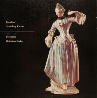 PORZELLAN SAMMLUNG KOCHER. PORCELAINE COLLECTION KOCHER.