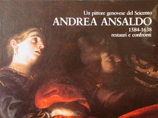 Un pittore genovese del Seicento ANDREA ANSALDO 1584-1638 restauri e …