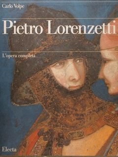 PIETRO LORENZETTI. L’opera completa.