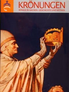 KRÖNUNGEN. Könige in Aachen, Geschichte und Mythos. | Immagine principale