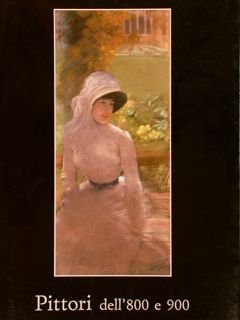 Galleria d’Arte IL PRISMA. PITTORI DELL’800 E 900, Cuneo 1989.