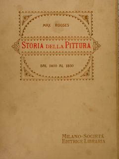 STORIA DELLA PITTURA. Dal 1400 al 1600.Traduzione italiana con aggiunte …