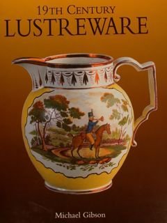 19th CENTURY LUSTREWARE.